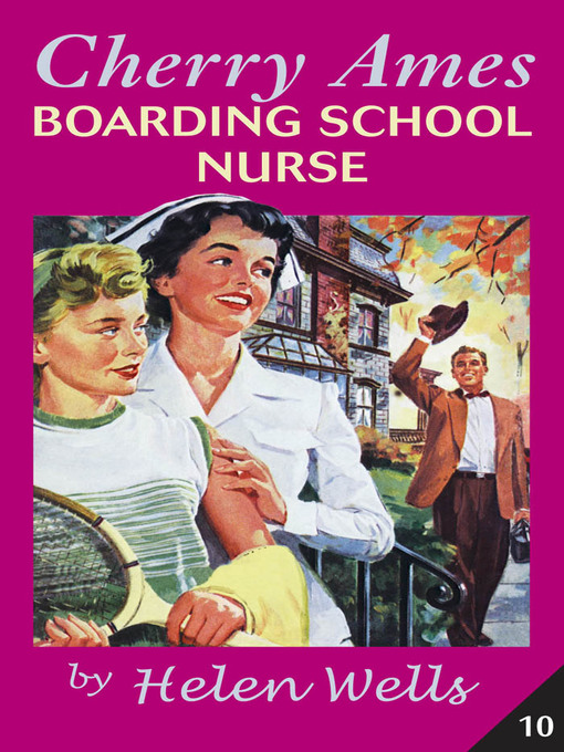 Title details for Cherry Ames, Boarding School Nurse by Helen Wells - Available